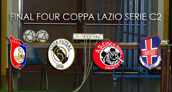 Coppa Lazio, la Final Four di C2