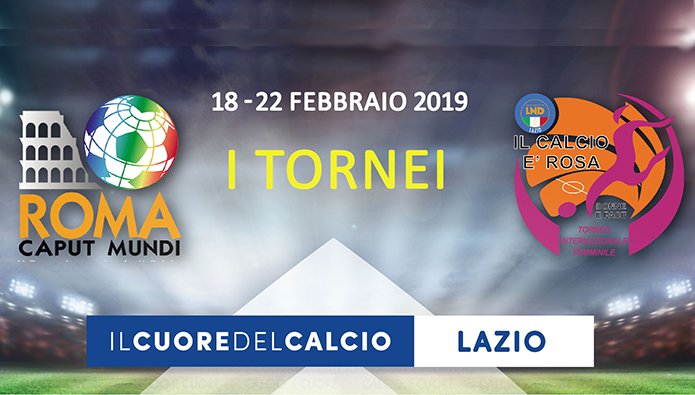 Tornei Roma Caput Mundi e Il Calcio è Rosa, lunedì si parte