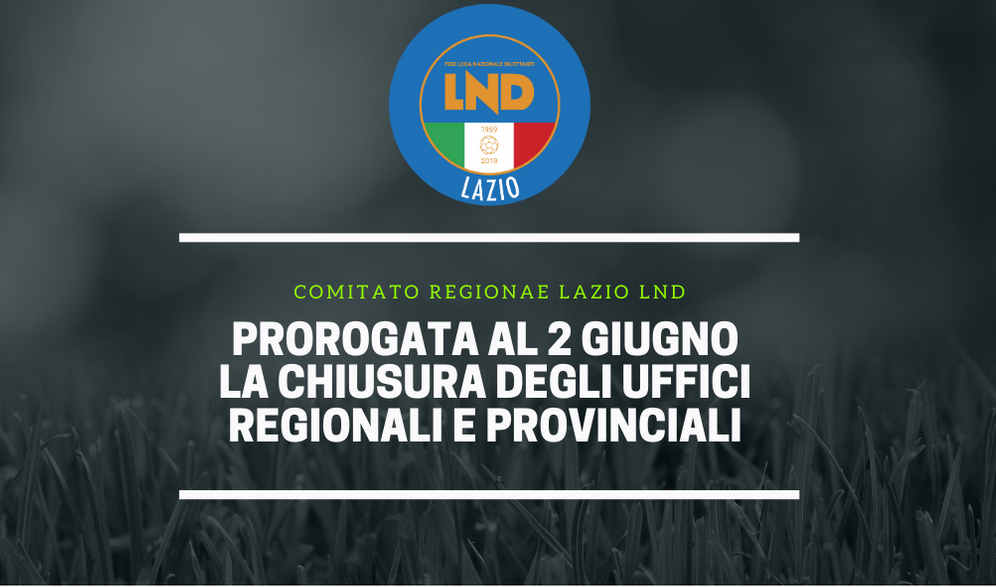 CR Lazio, chiusura uffici prorogata al 2 giugno